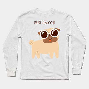 Pug Love Y'all Long Sleeve T-Shirt